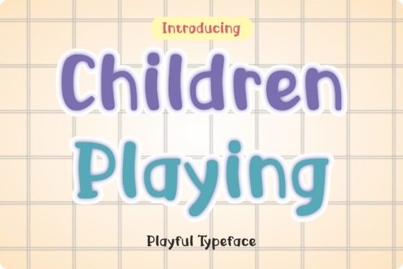 Children Playing Font - Featured Image