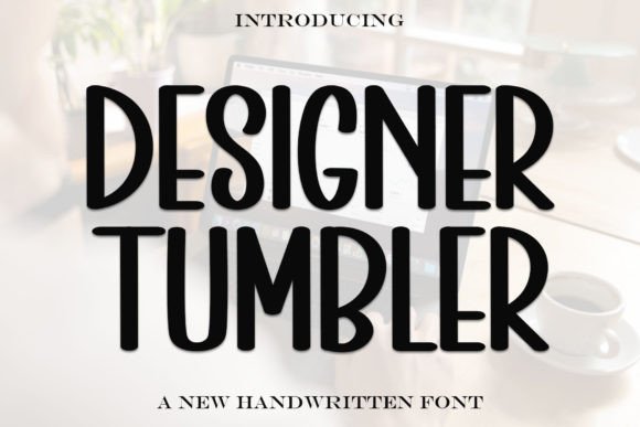 Designer Tumbler Font - Featured Image