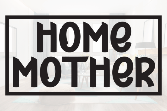 Home Mother Font - Featured Image