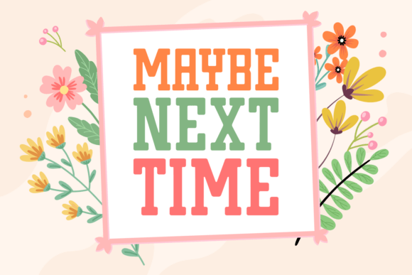 Maybe Next Time Font - Featured Image