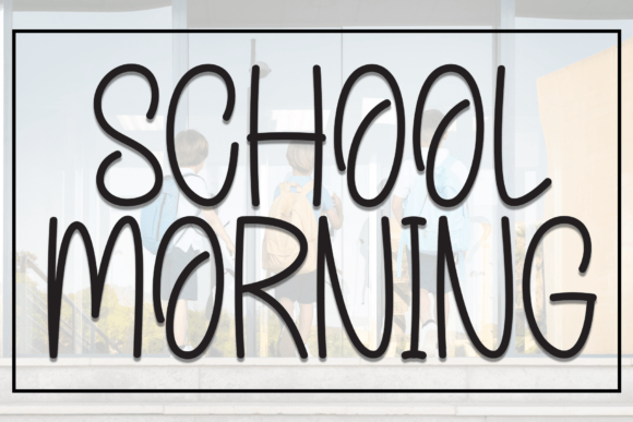 School Morning Font - Featured Image