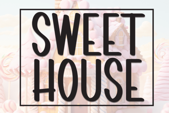 Sweet House Font - Featured Image