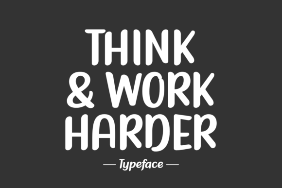 Think & Work Harder Font - Featured Image