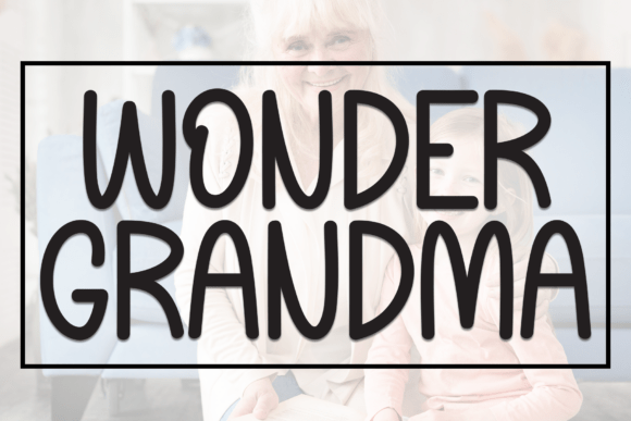 Wonder Grandma Font - Featured Image
