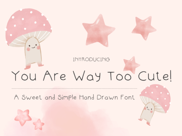 You Are Way Too Cute Font - Featured Image